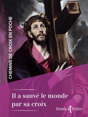 cover image of Chemins de croix en poche--Il a sauvé le monde par sa croix